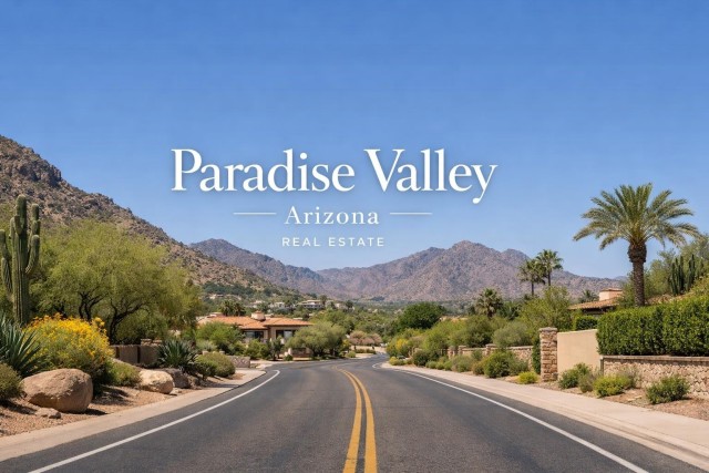 January 2026 in Paradise Valley, AZ: Buyer and Seller Guidance